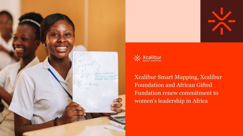 Xcalibur Smart Mapping, Xcalibur Foundation and African Gifted Foundation renew commitment to women’s leadership in Africa